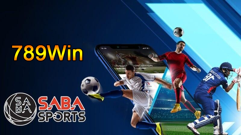 Sân chơi Saba Sports 789Win luôn hấp dẫn và đặc sắc